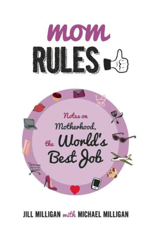 Mom Rules: Notes on Motherhood, the World's Best Job,Used