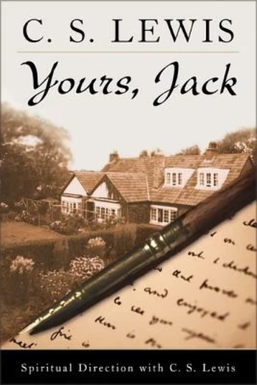 Yours, Jack: Spiritual Direction from C.S. Lewis,Used