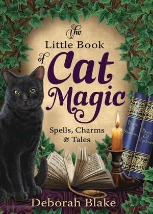 The Little Book of Cat Magic: Spells, Charms & Tales,New