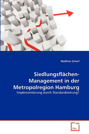 Siedlungsflchen Management in der Metropolregion Hamburg: Implementierung durch Standardisierung? (German Edition),Used