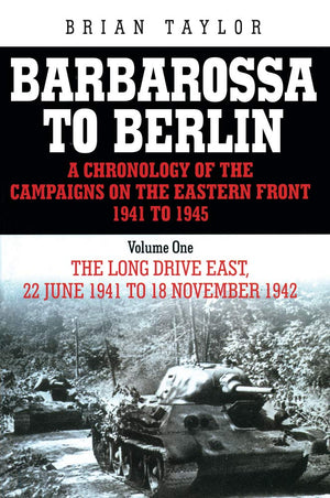 Barbarossa to Berlin: Volume One: The Long Drive East, 22 June 1941 to November 1942 (1),Used