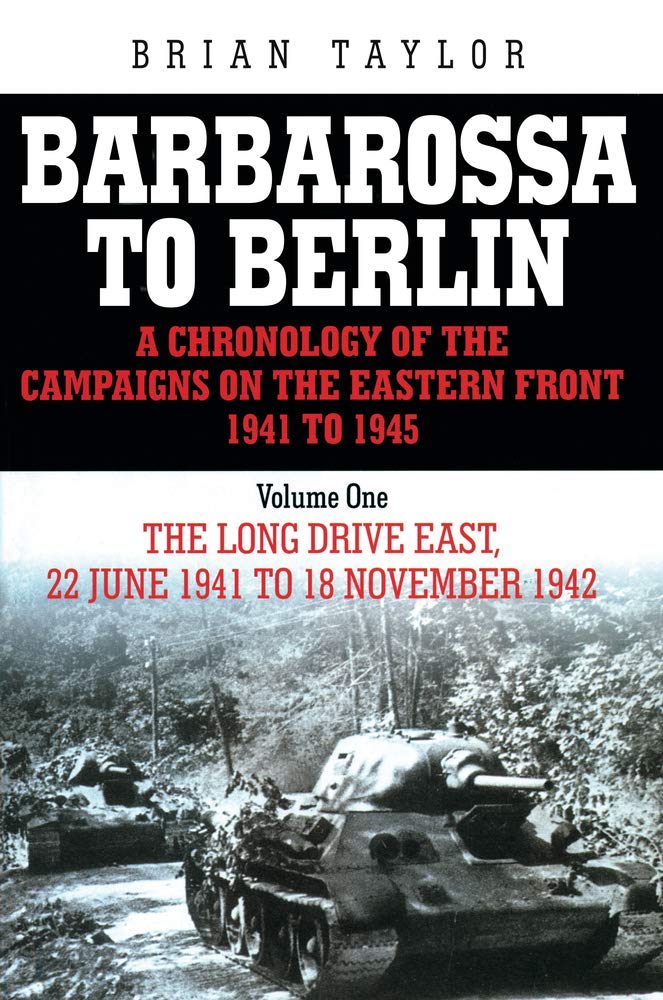Barbarossa to Berlin: Volume One: The Long Drive East, 22 June 1941 to November 1942 (1),Used
