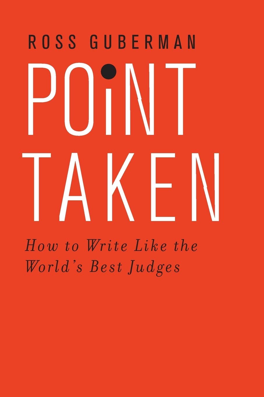 Point Taken: How to Write Like the World's Best Judges,Used