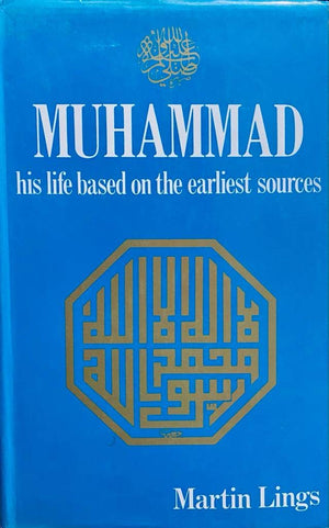 Muhammad: His Life Based On The Earliest Sources,New