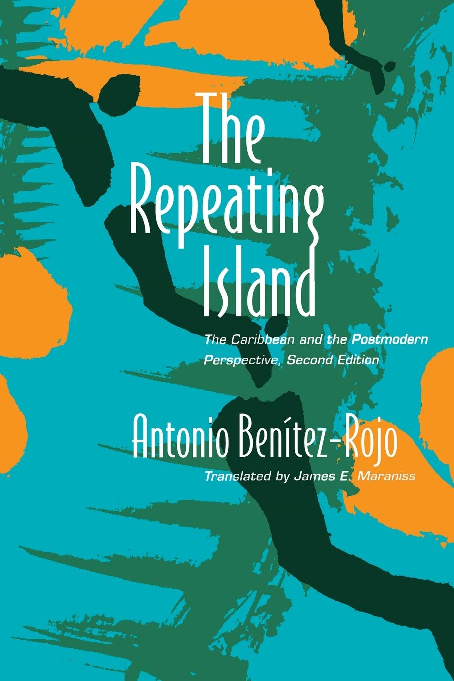 The Repeating Island: The Caribbean And The Postmodern Perspective (Postcontemporary Interventions),New