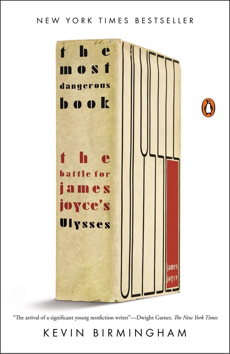 The Most Dangerous Book: The Battle For James Joyce'S Ulysses,New