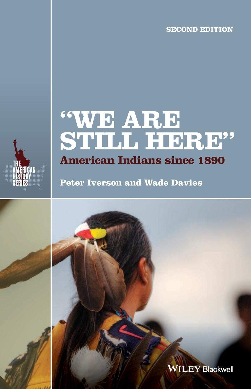 We Are Still Here': American Indians since 1890 (The American History Series),Used