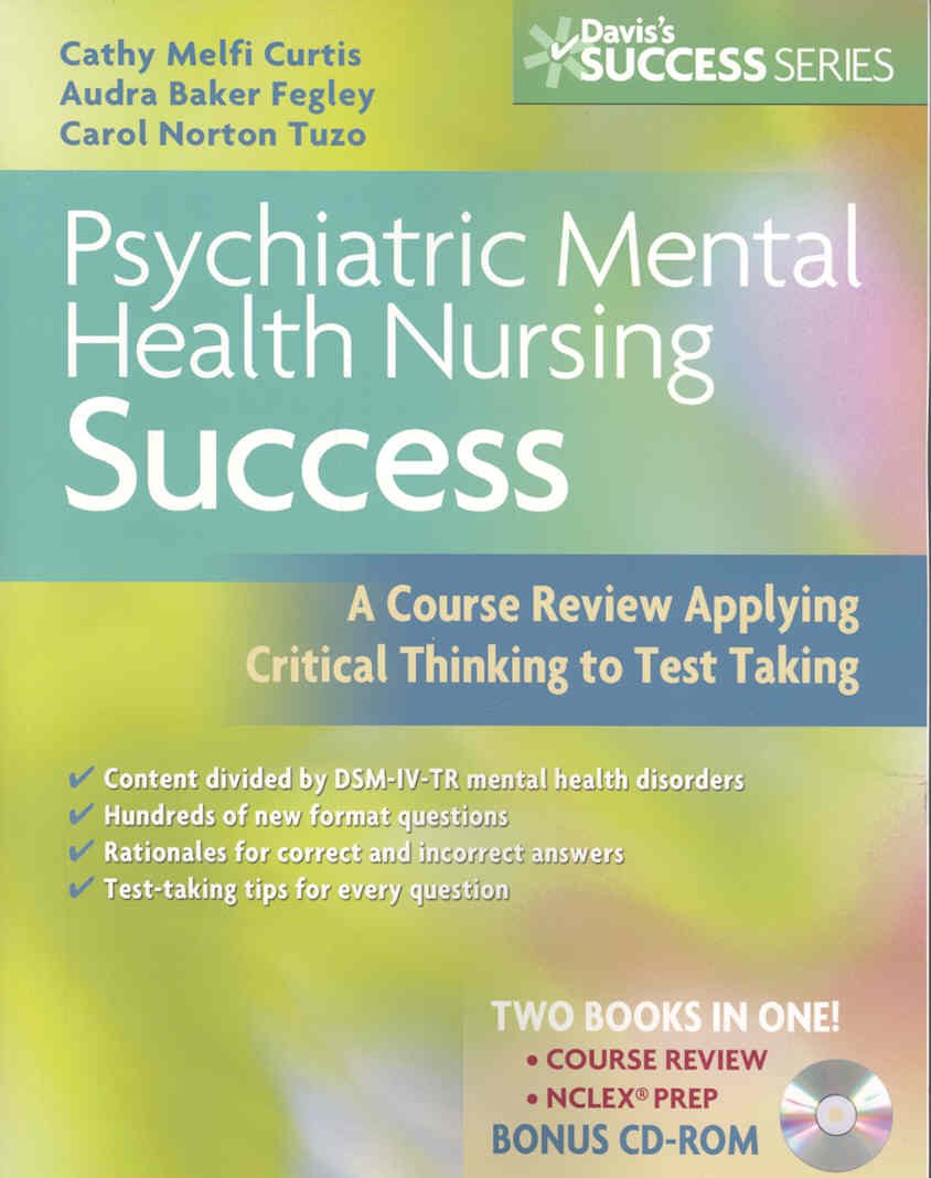 Psychiatric Mental Health Nursing Success: A Course Review Applying Critical Thinking to Test Taking (Psychiatric Mental Health ,Used