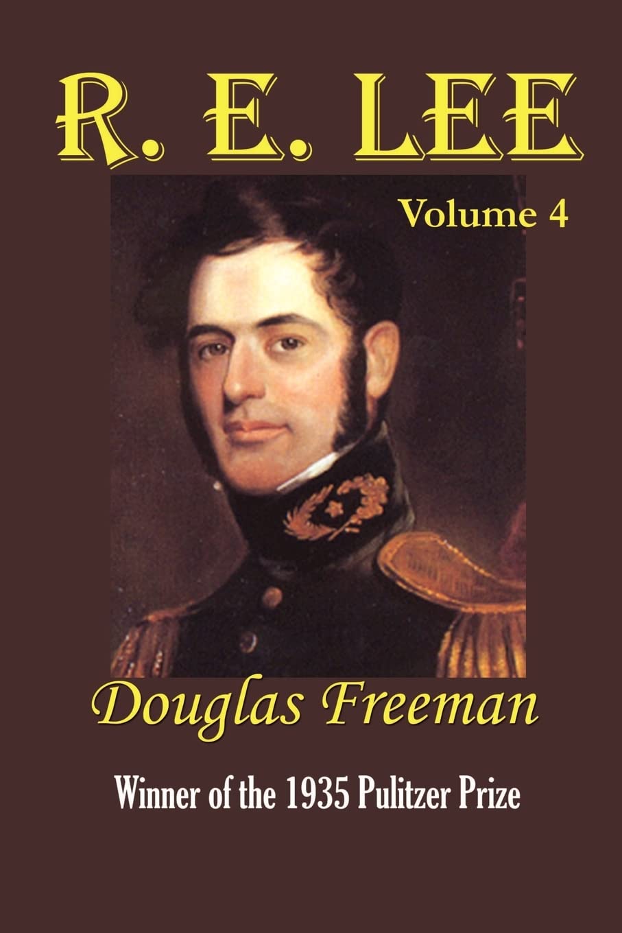 R. E. Lee: A Biography, Vol. 4