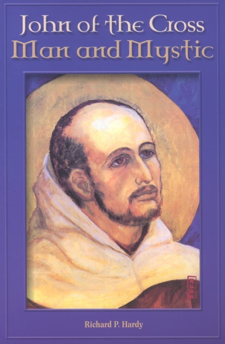 John of the Cross: Man and Mystic,New