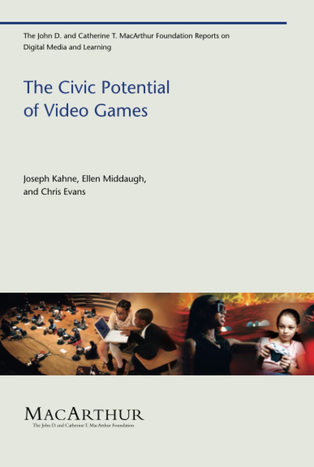 The Civic Potential of Video Games (John D. and Catherine T. MacArthur Foundation Reports on Digital Media and Learning),Used