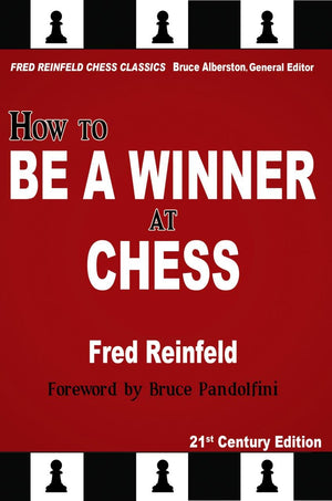 How to Be a Winner at Chess, 21st Century Edition (Fred Reinfeld Chess Classics),Used