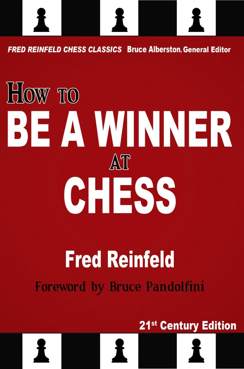 How to Be a Winner at Chess, 21st Century Edition (Fred Reinfeld Chess Classics),Used