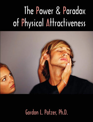 The Power and Paradox of Physical Attractiveness,Used