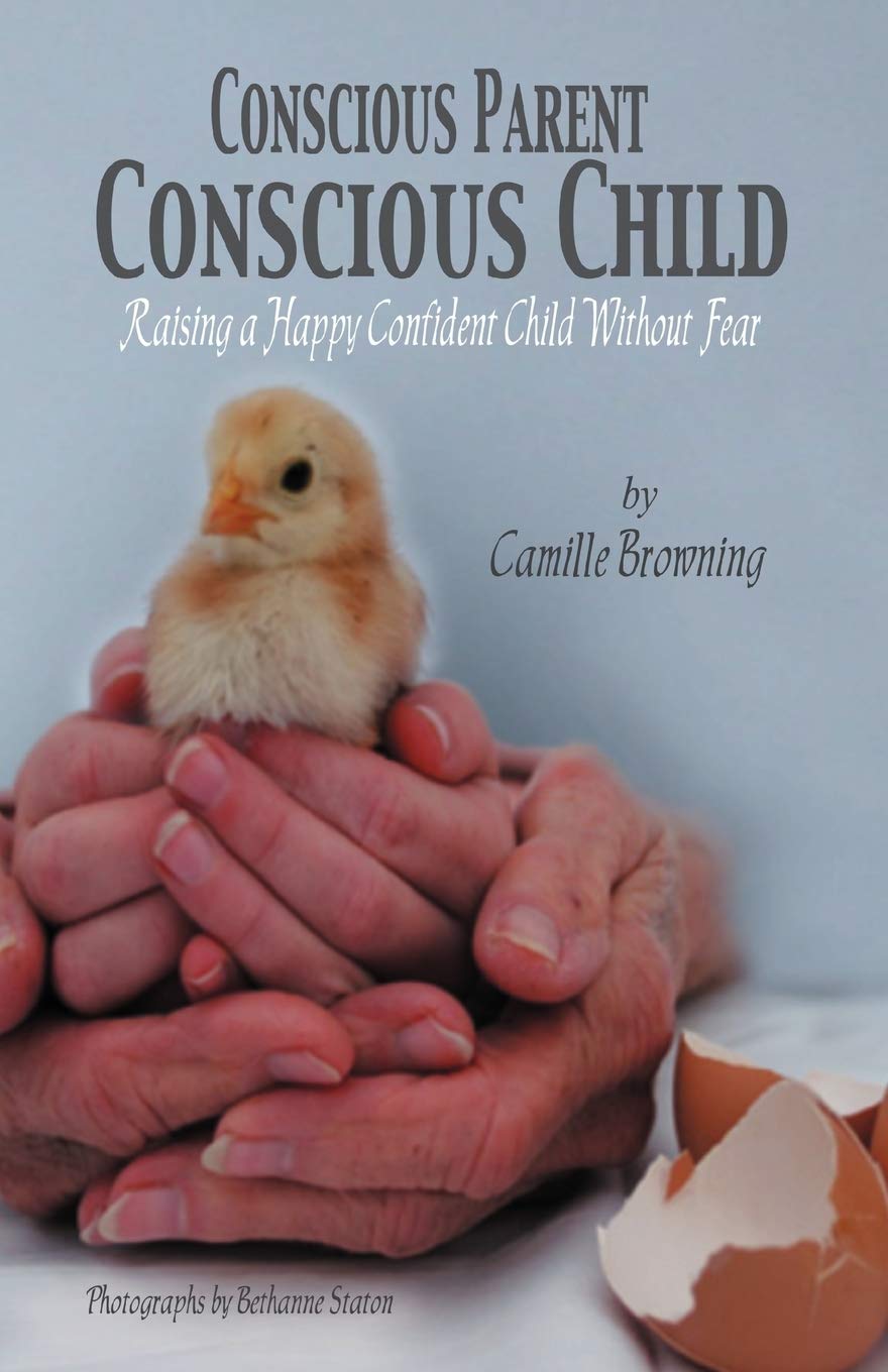 Conscious Parent, Conscious Child: Raising a Happy Confident Child Without Fear,Used