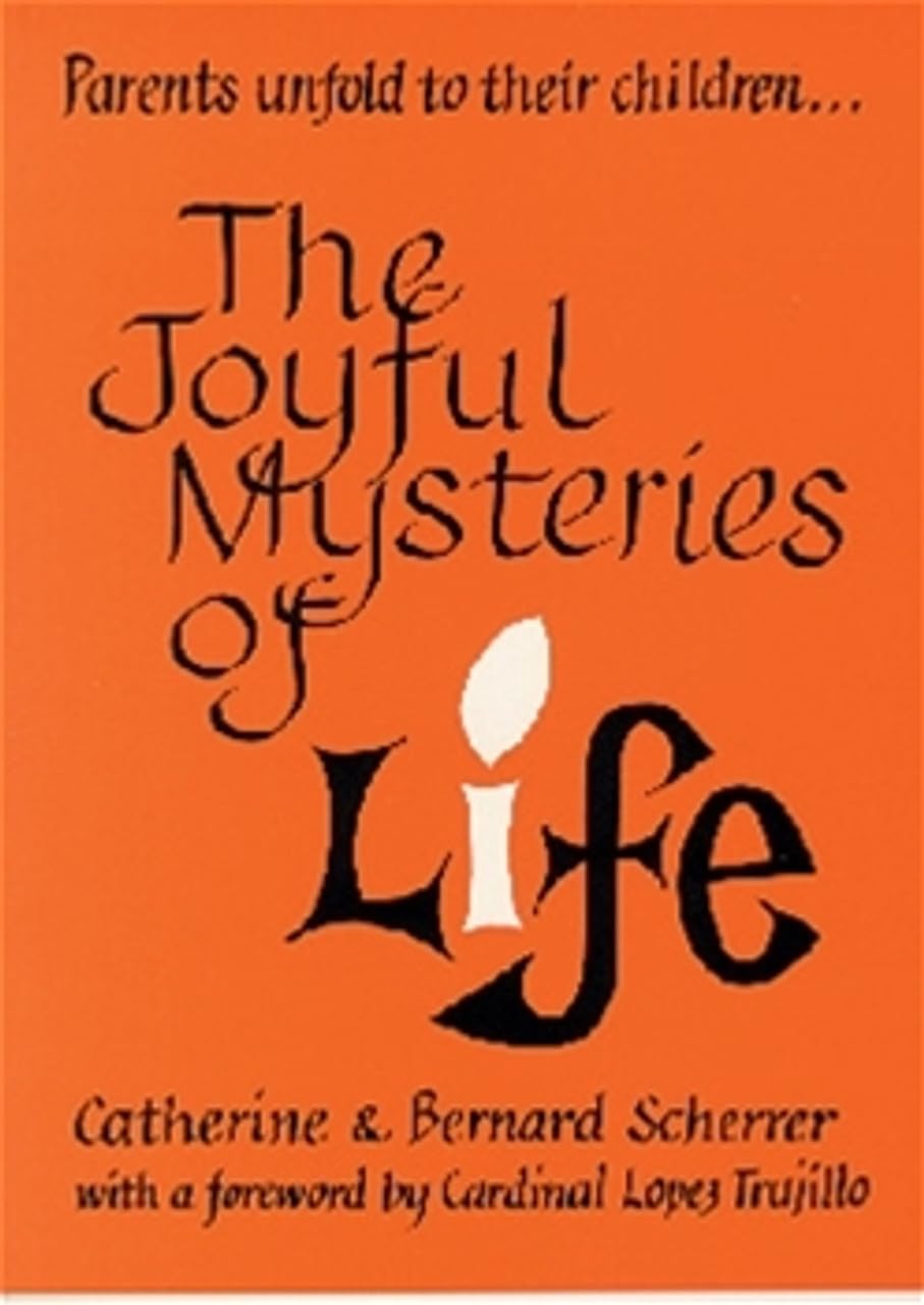 The Joyful Mysteries Of Life