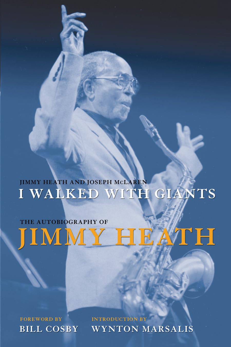 I Walked With Giants: The Autobiography of Jimmy Heath,Used