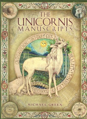 The Unicornis Manuscripts: On The History And Truth Of The Unicorn