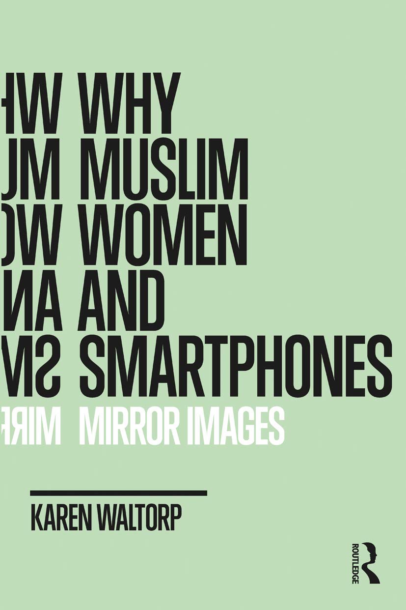 Why Muslim Women and Smartphones: Mirror Images,Used