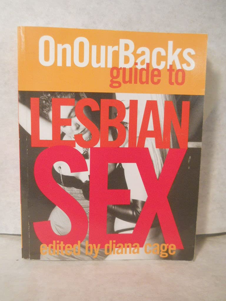 On Our Backs Guide To Lesbian Sex