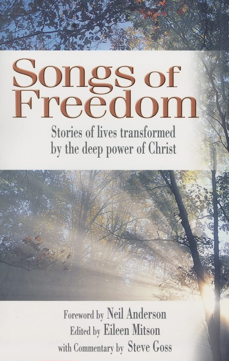 Songs of Freedom: Stories of Lives Transformed by the Deep Power of Christ,Used