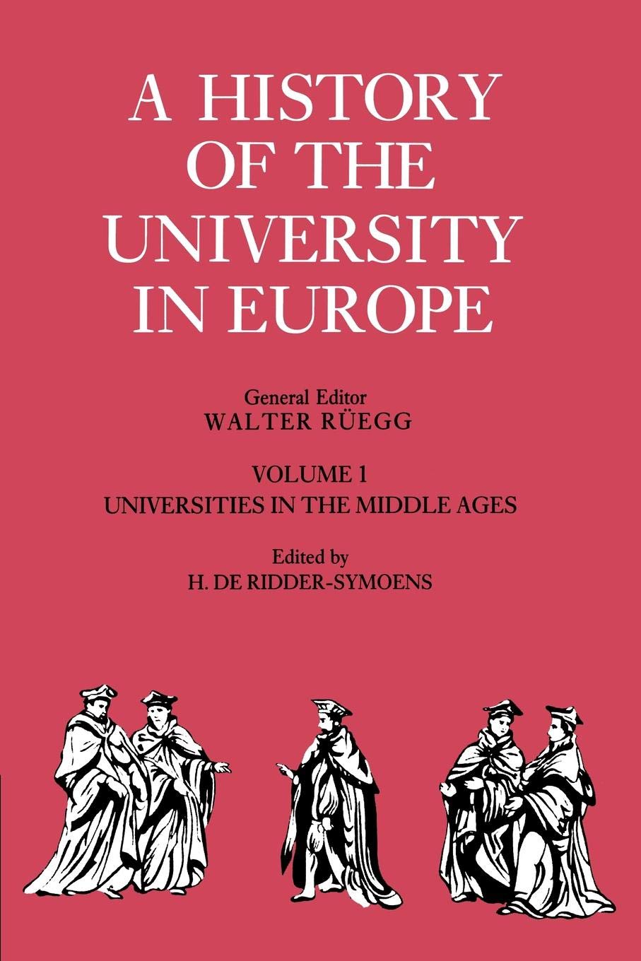 History of University in Europe v1 (A History of the University in Europe, Series Number 1),New