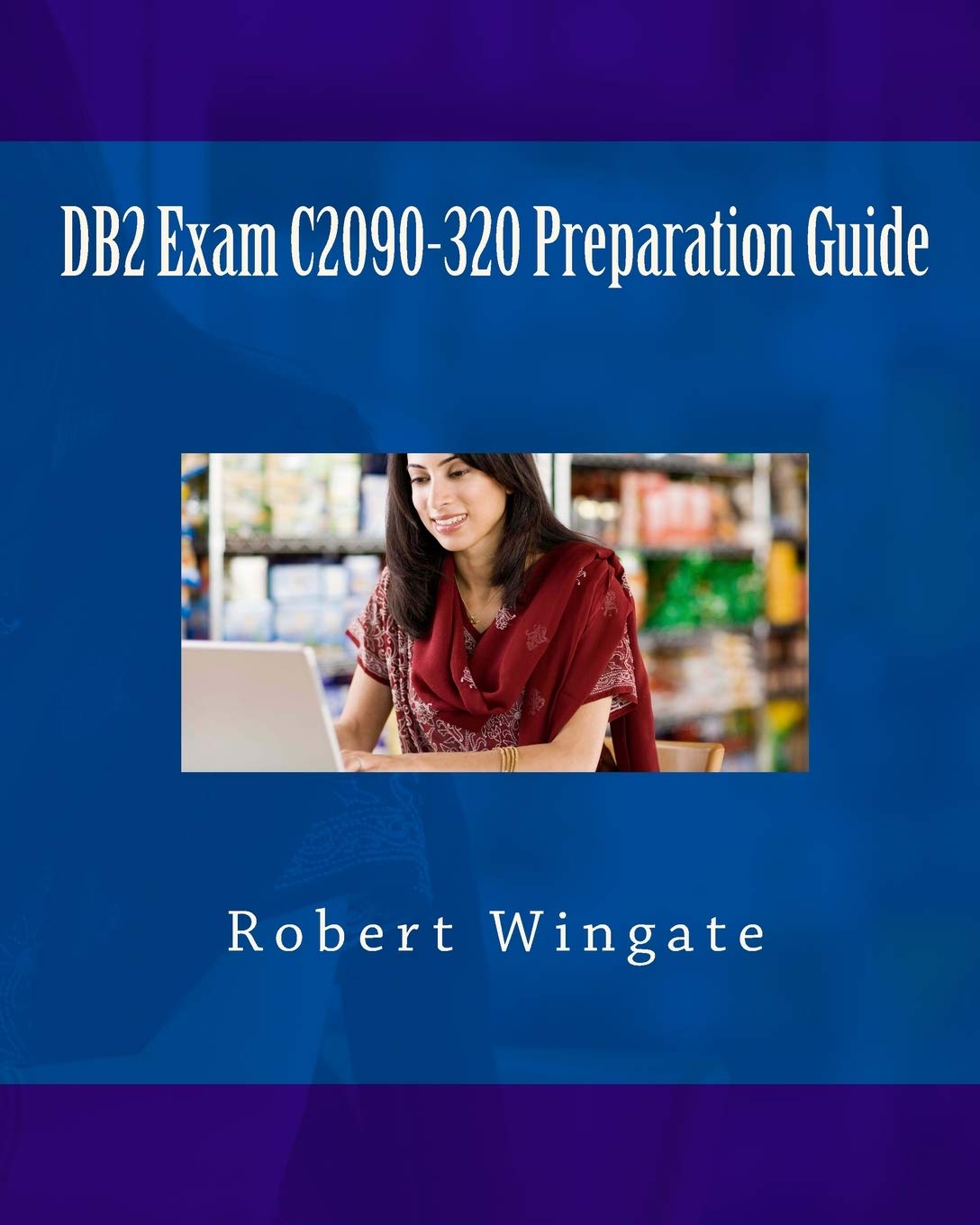 Db2 Exam C2090320 Preparation Guide
