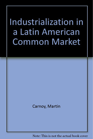 Industrialization in a Latin American Common Market,Used