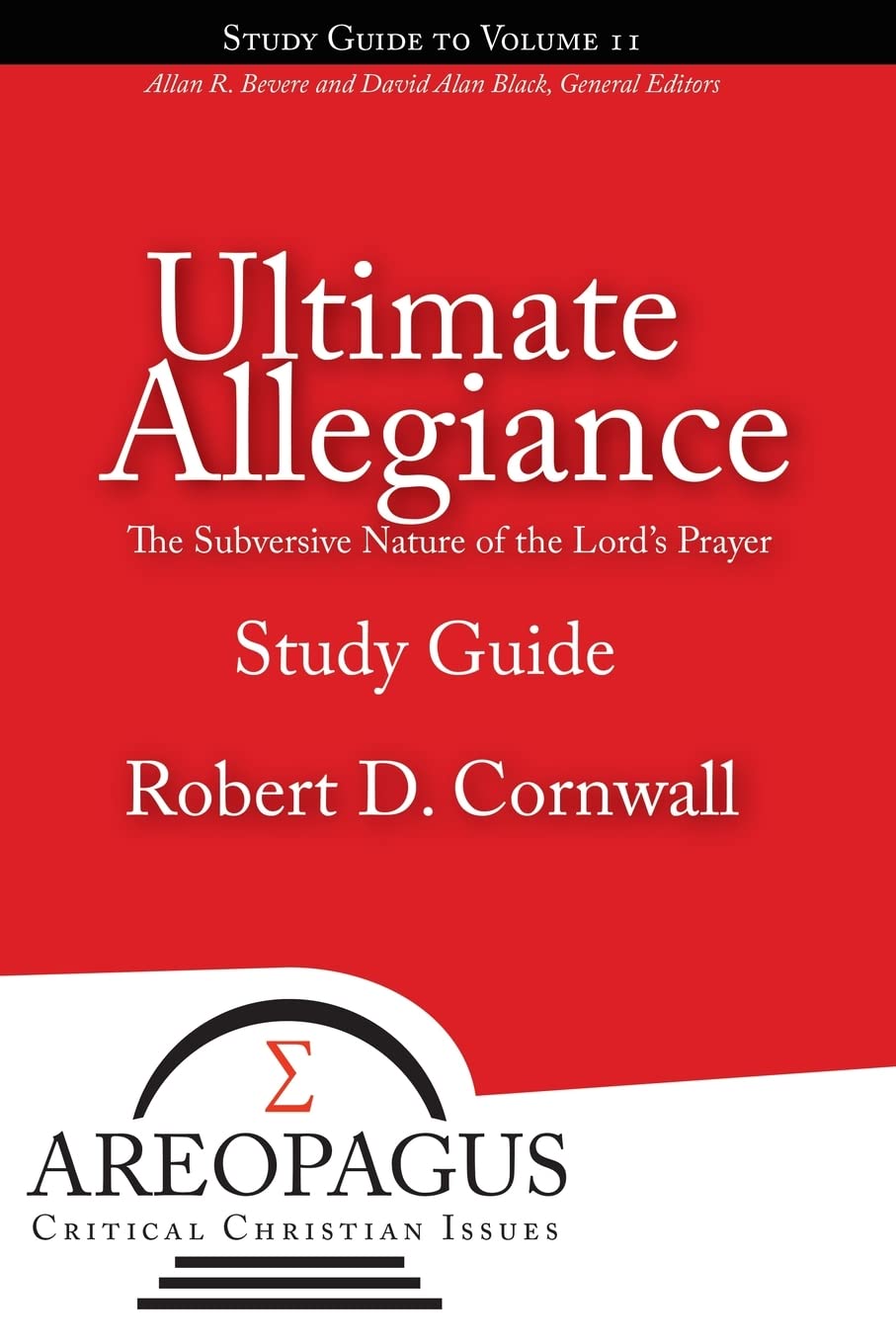 Ultimate Allegiance: The Subversive Nature Of The Lord'S Prayer (Areopagus Critical Christian Issues),Used