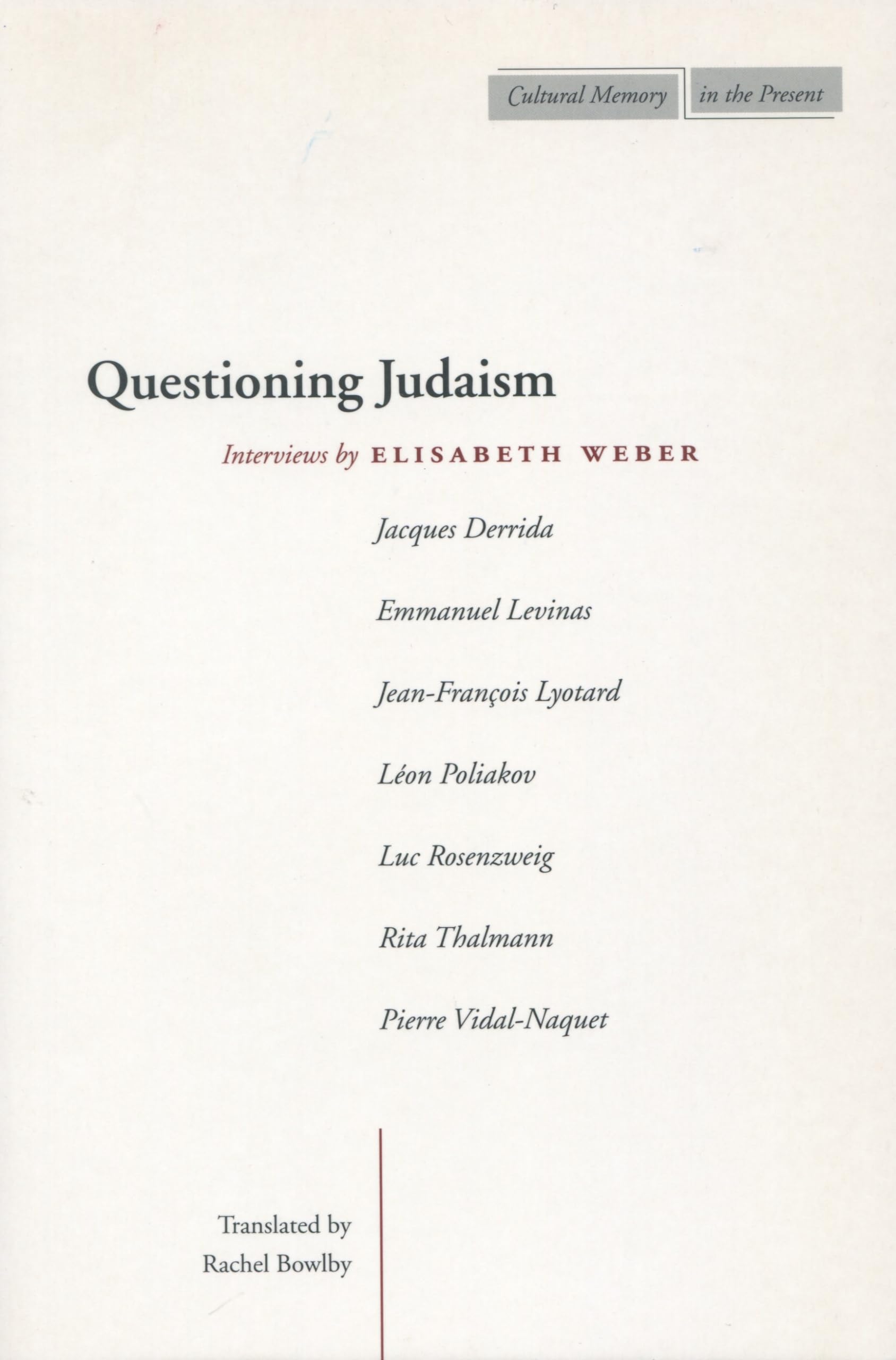 Questioning Judaism: Interviews By Elisabeth Weber (Cultural Memory In The Present),Used