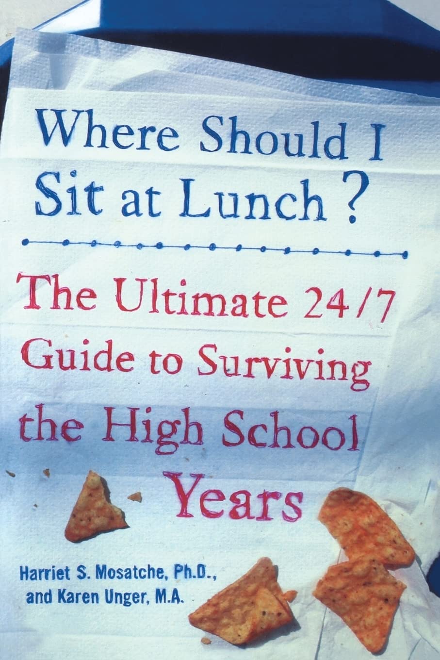 Where Should I Sit At Lunch? The Ultimate 24/7 Guide To Surviving The High School Years,Used