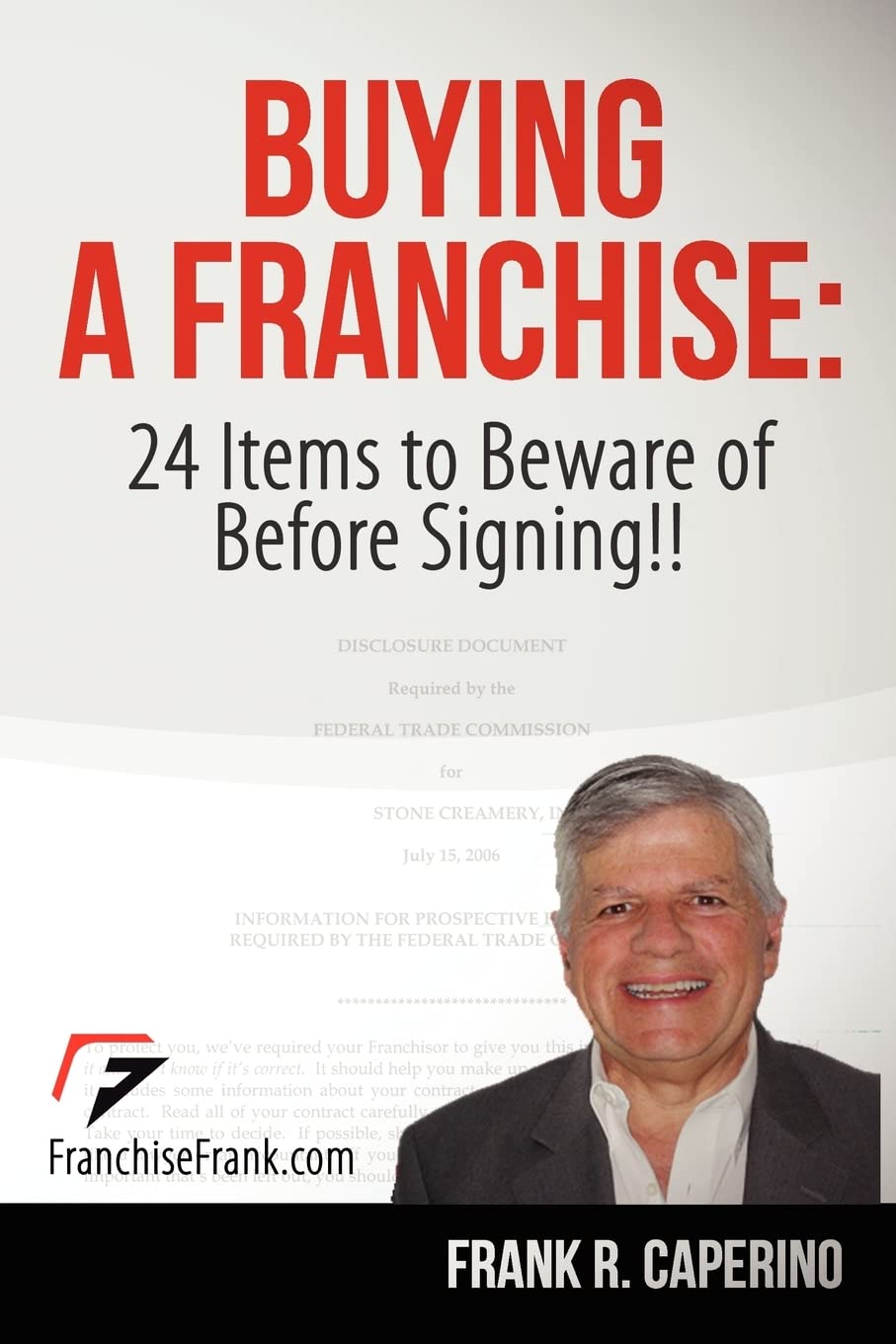 Buying a Franchise : 24 Items to Beware of Before Signing!!,New