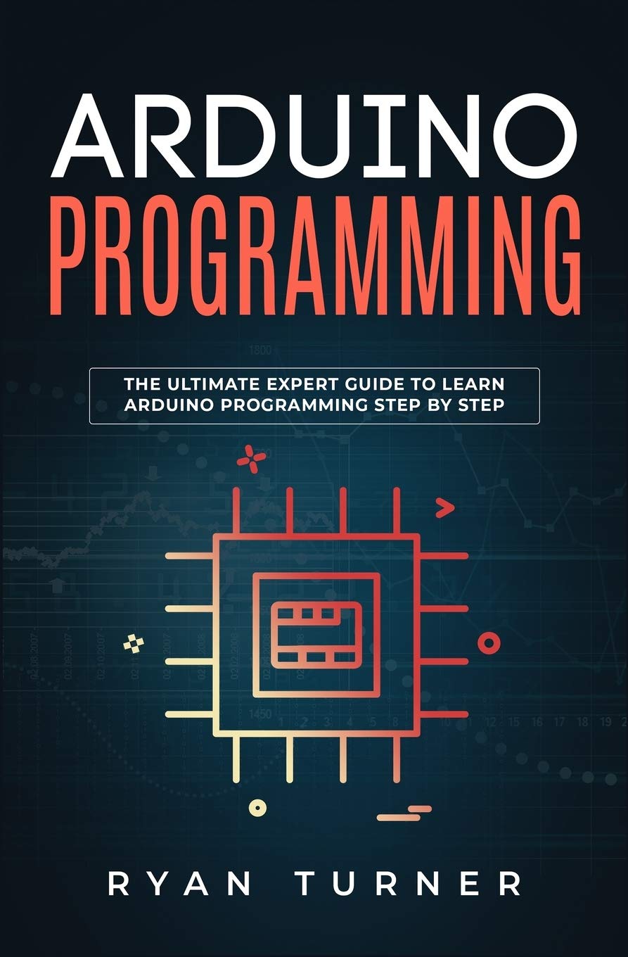 Arduino Programming: The Ultimate Expert Guide to Learn Arduino Programming Step by Step,Used