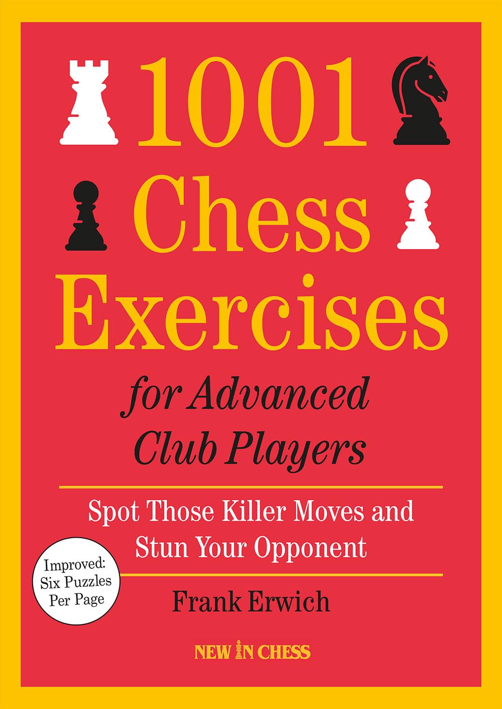 1001 Chess Exercises for Advanced Club Players  Updated: Spot Those Killer Moves and Stun Your Opponent,New