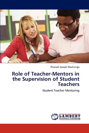 Role of TeacherMentors in the Supervision of Student Teachers: Student Teacher Mentoring,Used