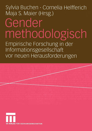 Gender Methodologisch: Empirische Forschung In Der Informationsgesellschaft Vor Neuen Herausforderungen (German Edition),Used