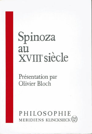 Spinoza au XVIIIe sicle: actes des Journes d'tudes organises  la Sorbonne les 6 et 13 dcembre 1987,Used