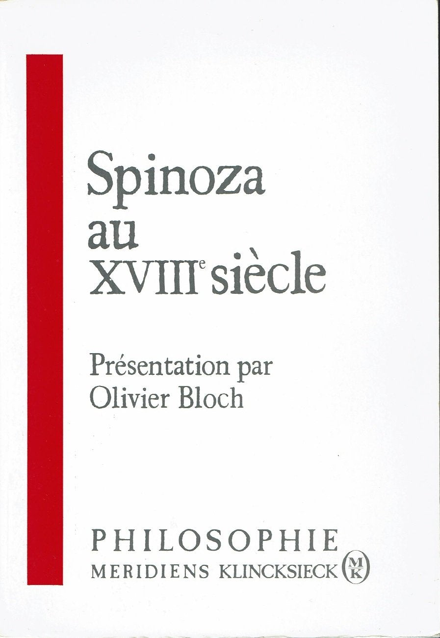 Spinoza au XVIIIe sicle: actes des Journes d'tudes organises  la Sorbonne les 6 et 13 dcembre 1987,Used