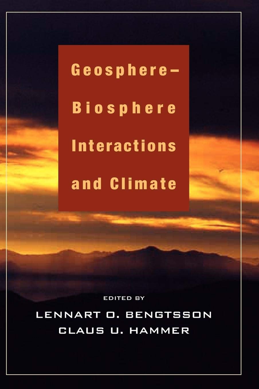 Geospherebiosphere Interactions And Climate,New