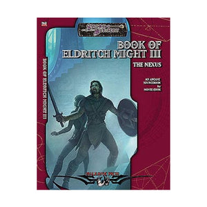 Book of Eldritch Might III: The Nexus