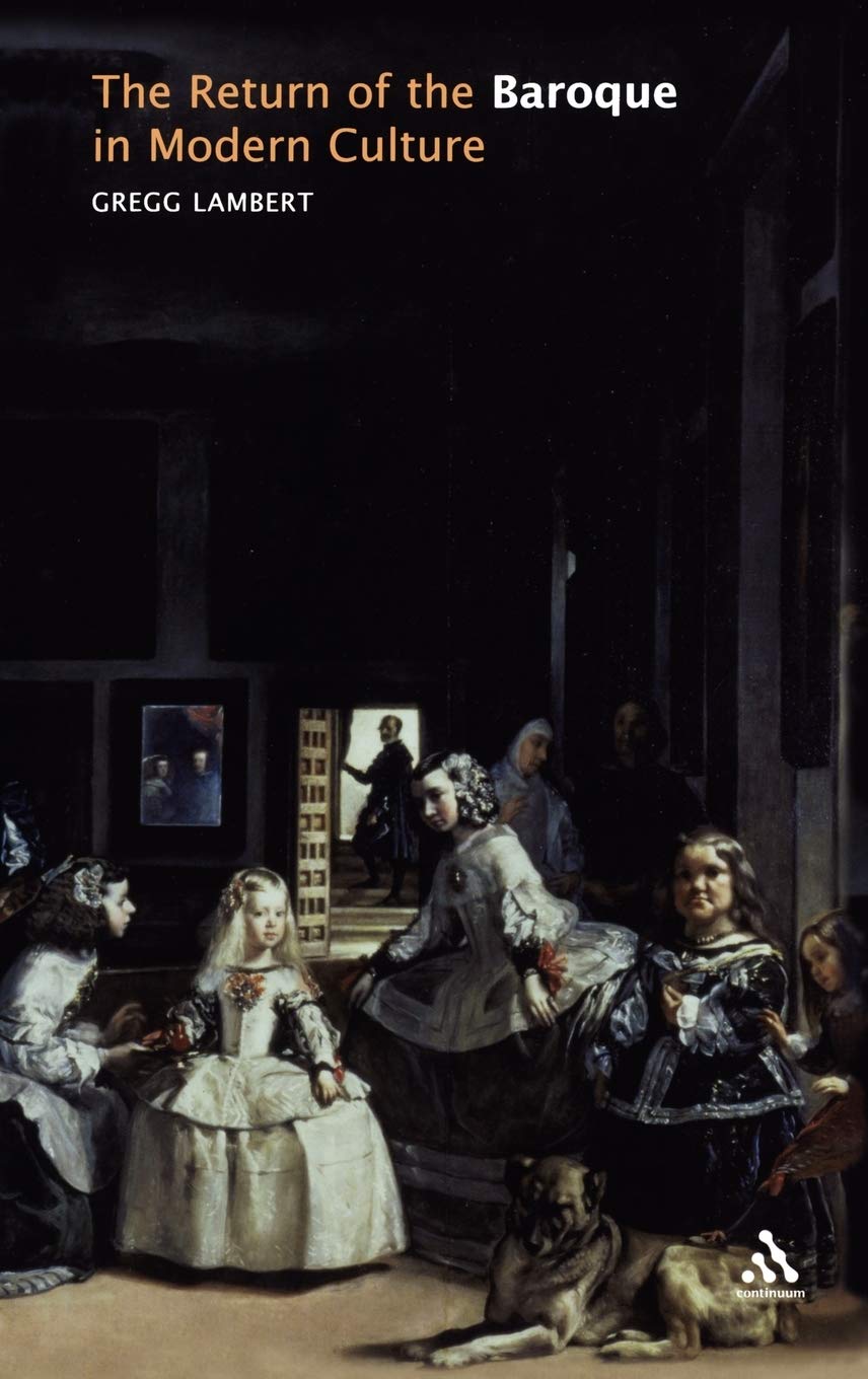 The Return Of The Baroque In Modern Culture,Used