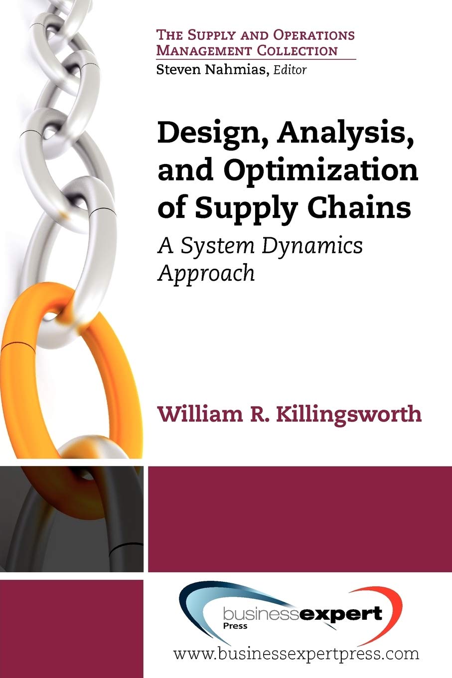 Design, Analysis and Optimization of Supply Chains: A System Dynamics Approach (Supply and Operations Management Collection),Used