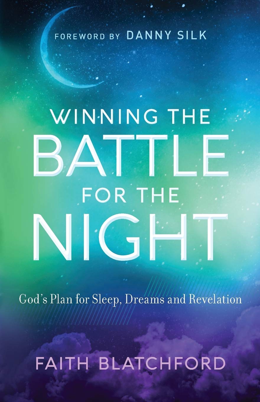 Winning The Battle For The Night: God'S Plan For Sleep, Dreams And Revelation