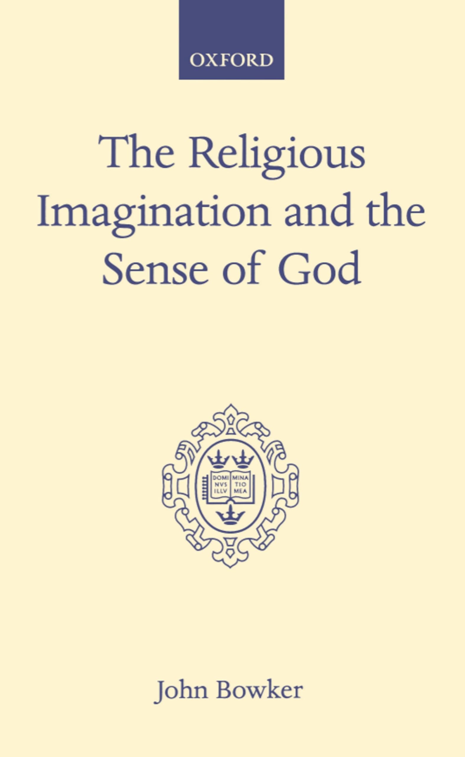 The Religious Imagination and the Sense of God (Oxford Scholarly Classics),Used