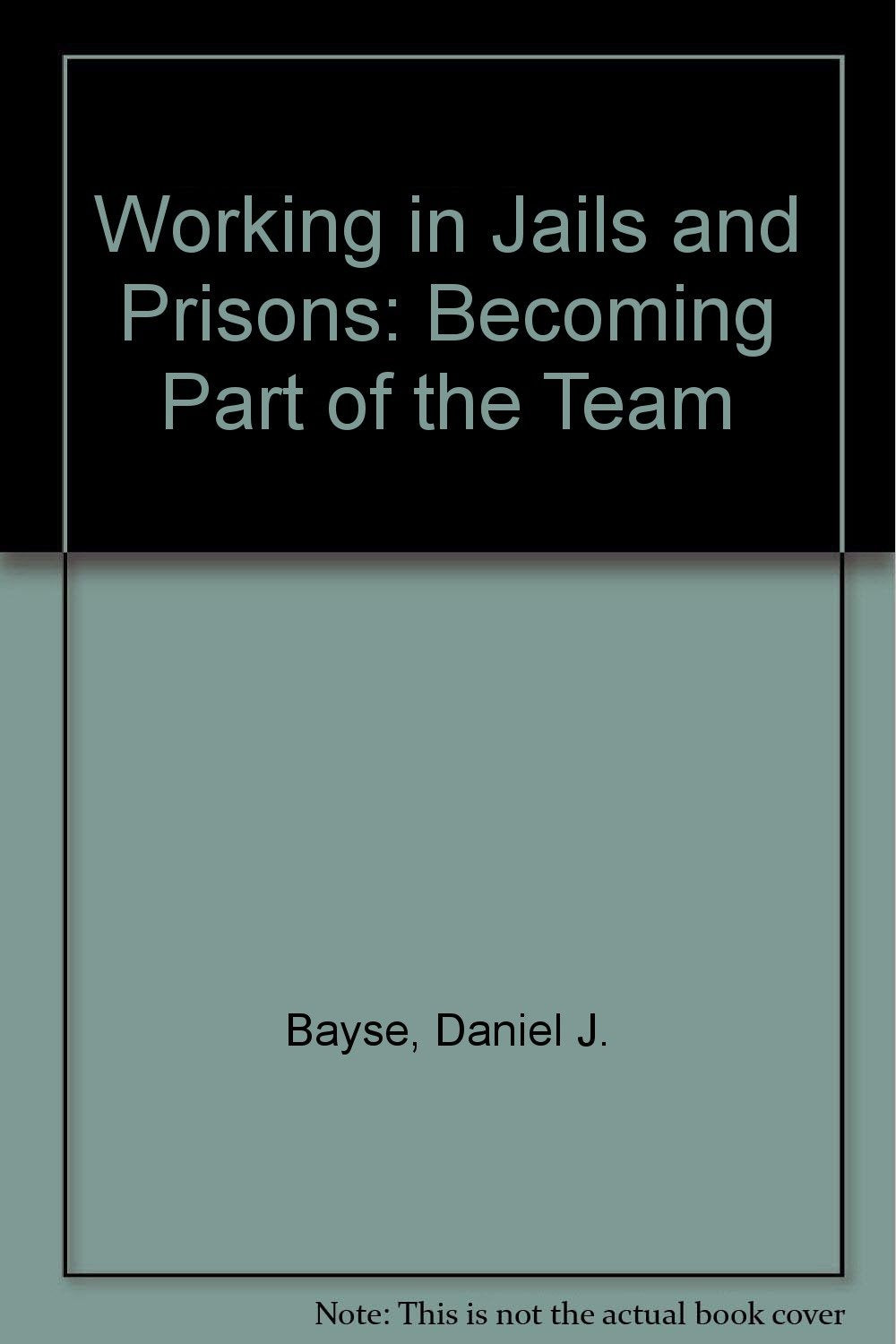 Working in Jails and Prisons: Becoming Part of the Team