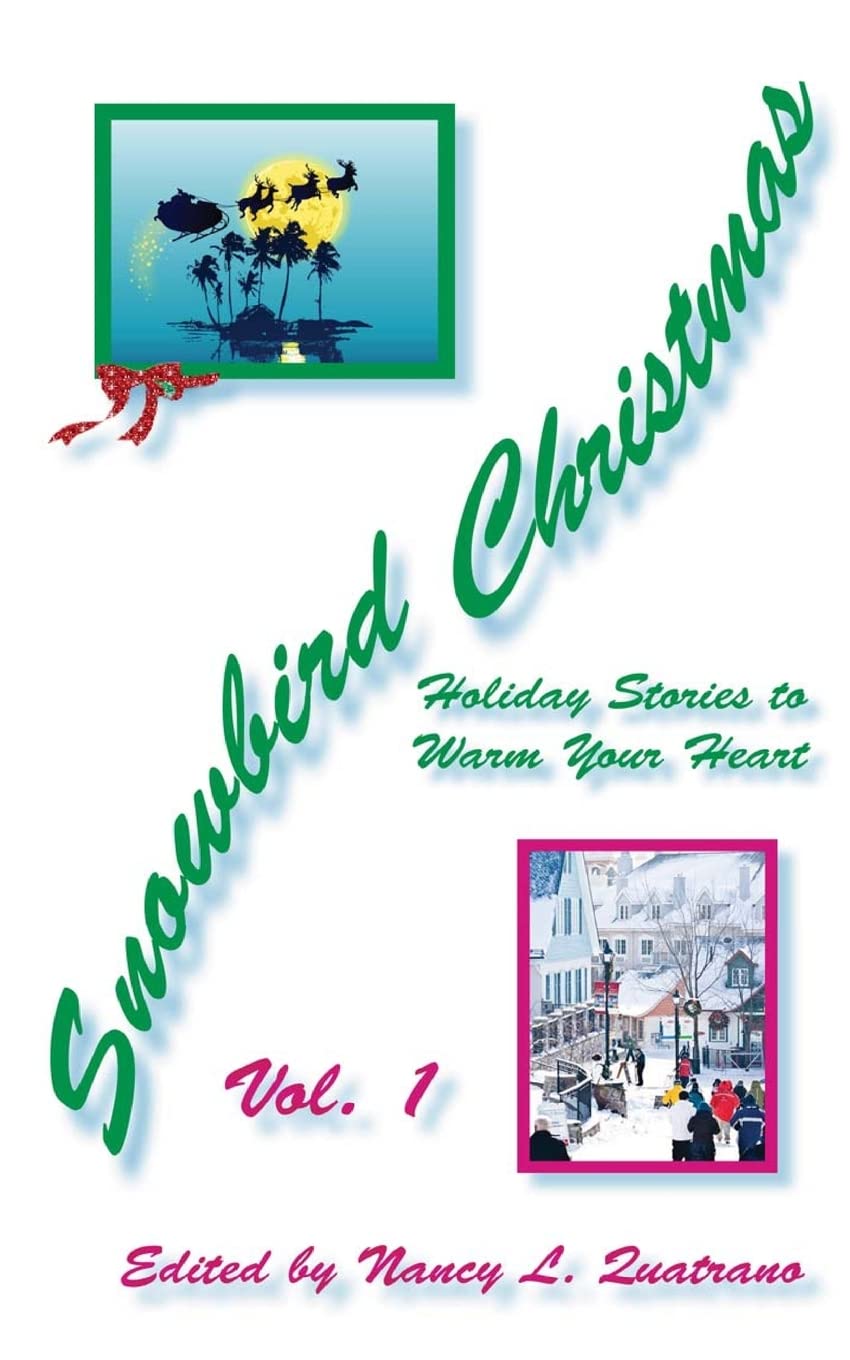 Snowbird Christmas: Holiday Stories To Warm Your Heart,New