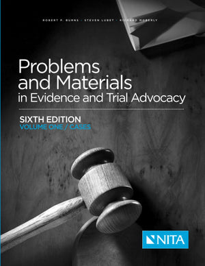 Problems and Materials in Evidence and Trial Advocacy: Sixth Edition Volume One/Cases (NITA),Used