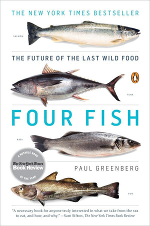 Four Fish: The Future Of The Last Wild Food,Used