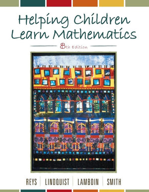 Helping Children Learn Mathematics, 8th Edition,Used