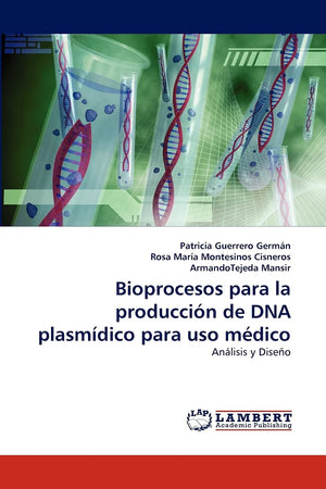 Bioprocesos para la produccin de DNA plasmdico para uso mdico: Anlisis y Diseo,Used